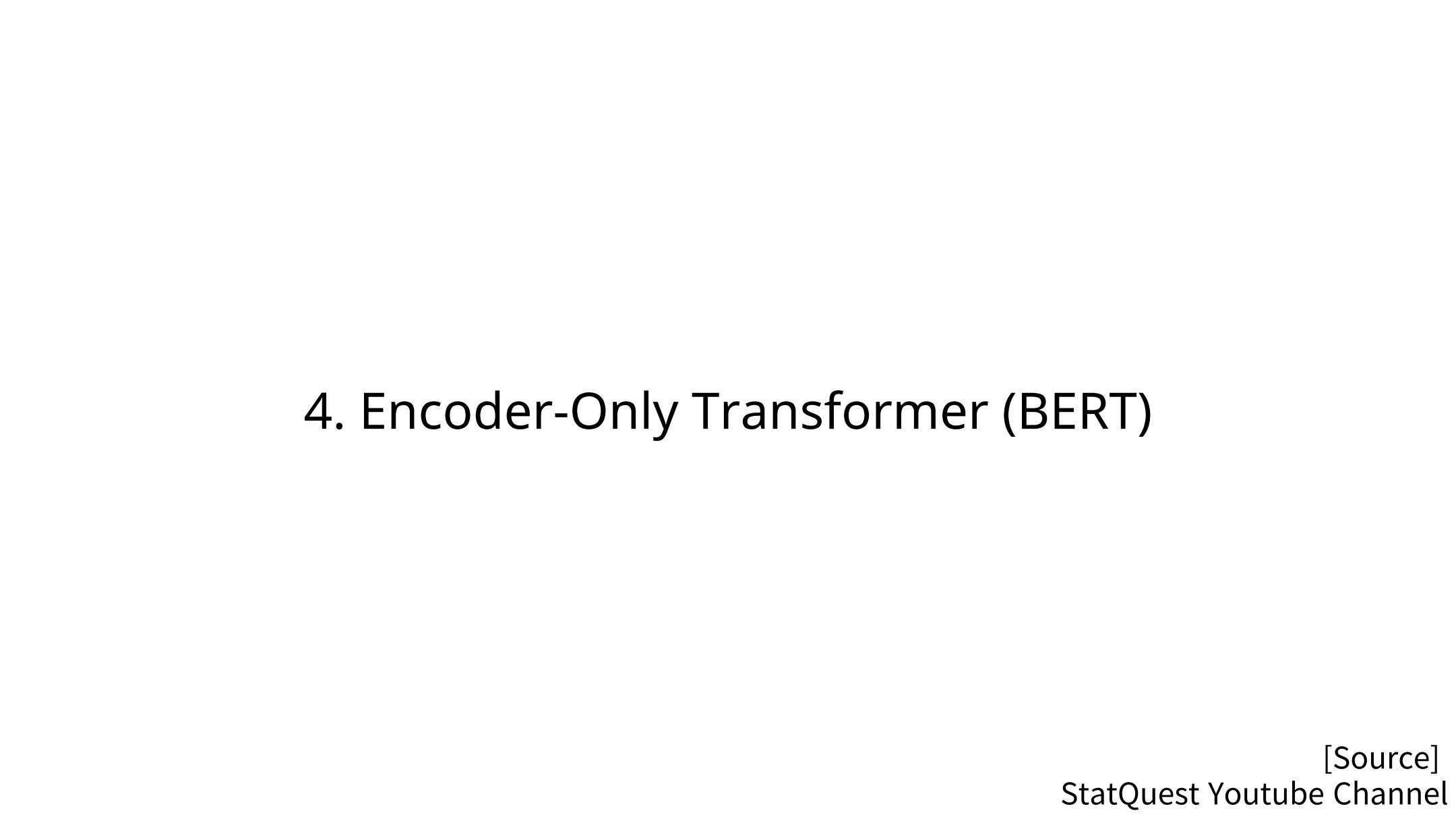 Slide 55: Encoder-Only Transformer: BERT
